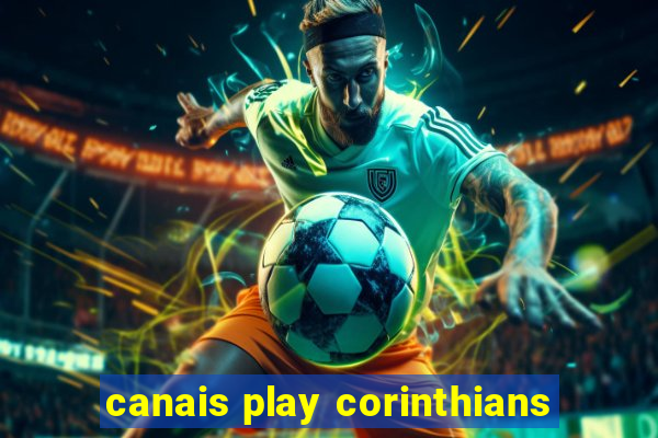 canais play corinthians